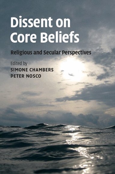 Simone Chambers, Peter Nosco - Dissent on Core Beliefs, Inbunden