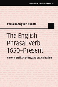 bokomslag The English Phrasal Verb, 1650-Present
