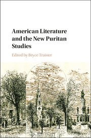 American Literature and the New Puritan Studies