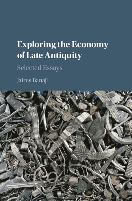 Exploring the Economy of Late Antiquity 1