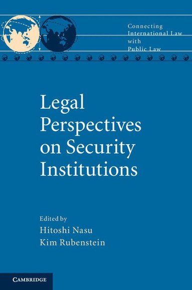 Hitoshi Nasu, Kim Rubenstein - Legal Perspectives on Security Institutions, Inbunden