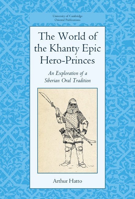 The World of the Khanty Epic Hero-Princes 1