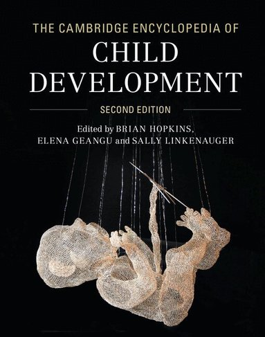 Brian Hopkins, Elena Geangu, Sally Linkenauger - The Cambridge Encyclopedia of Child Development, Inbunden