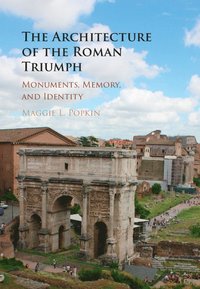 bokomslag The Architecture of the Roman Triumph