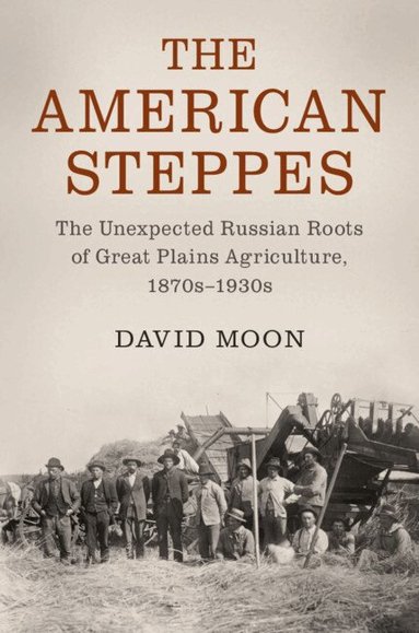 David Moon - The American Steppes, Inbunden