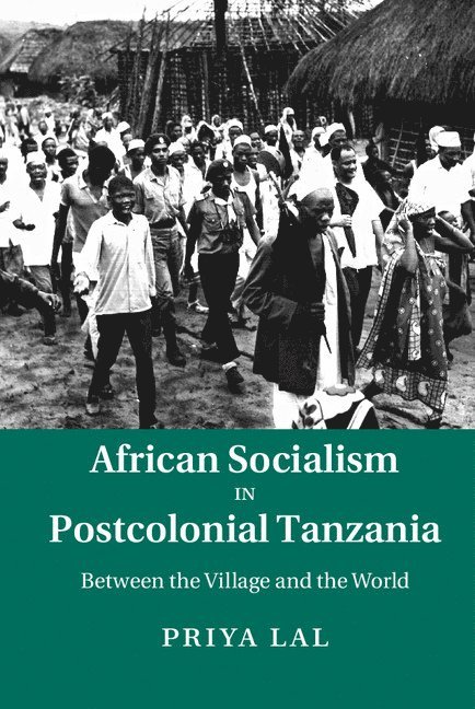 African Socialism in Postcolonial Tanzania 1