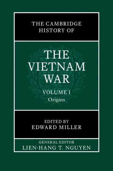 bokomslag Cambridge History of the Vietnam War: Volume 1, Origins