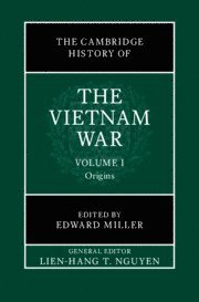Cambridge History of the Vietnam War: Volume 1, Origins