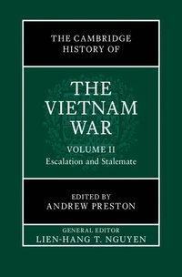 bokomslag The Cambridge History of the Vietnam War: Volume 2, Escalation and Stalemate