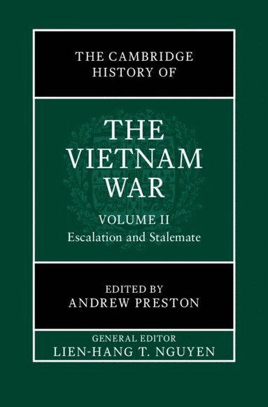 bokomslag The Cambridge History of the Vietnam War: Volume 2, Escalation and Stalemate