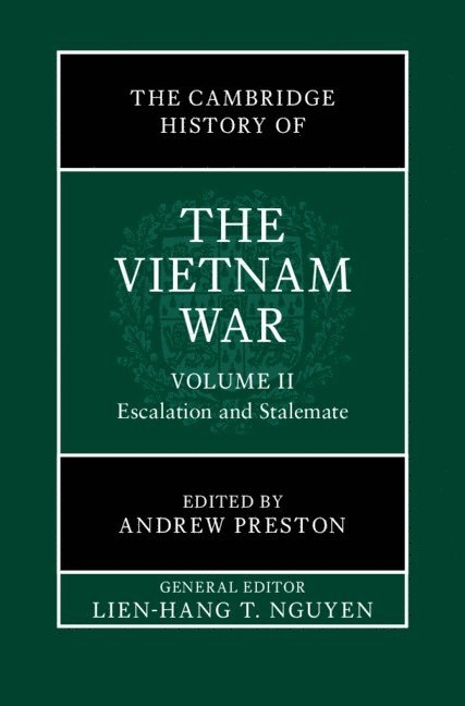 The Cambridge History of the Vietnam War: Volume 2, Escalation and Stalemate 1
