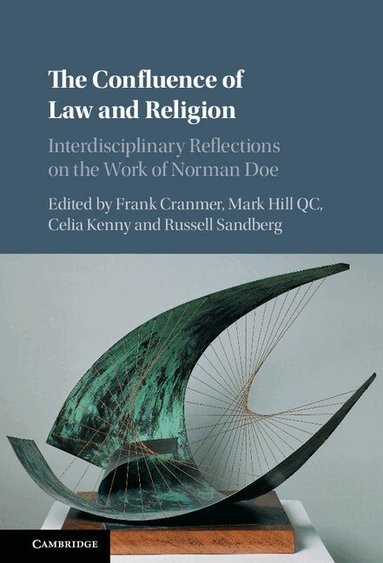 Frank Cranmer, Mark Hill QC, Celia Kenny, Russell Sandberg - The Confluence of Law and Religion, Inbunden