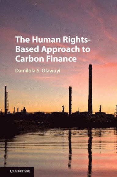 bokomslag The Human Rights-Based Approach to Carbon Finance