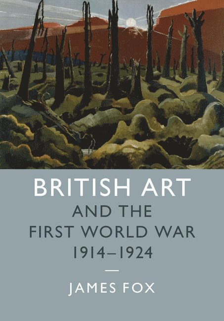 British Art and the First World War, 1914–1924