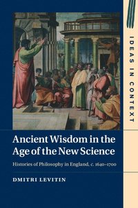 bokomslag Ancient Wisdom in the Age of the New Science
