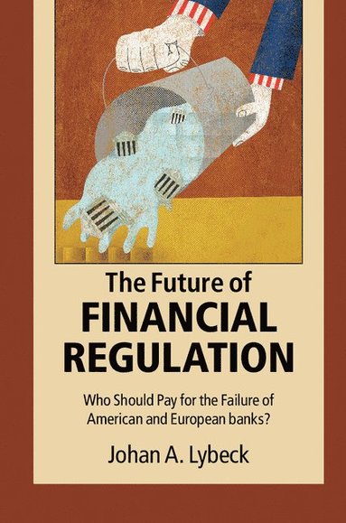 bokomslag The Future of Financial Regulation