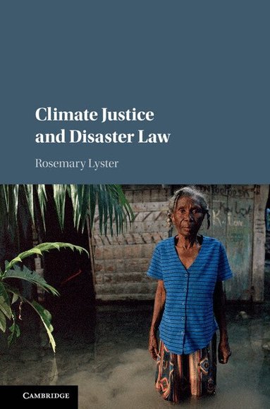 Rosemary Lyster - Climate Justice and Disaster Law, Inbunden