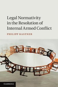bokomslag Legal Normativity in the Resolution of Internal Armed Conflict
