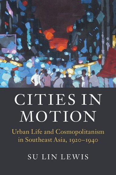Su Lin Lewis - Cities in Motion, Inbunden