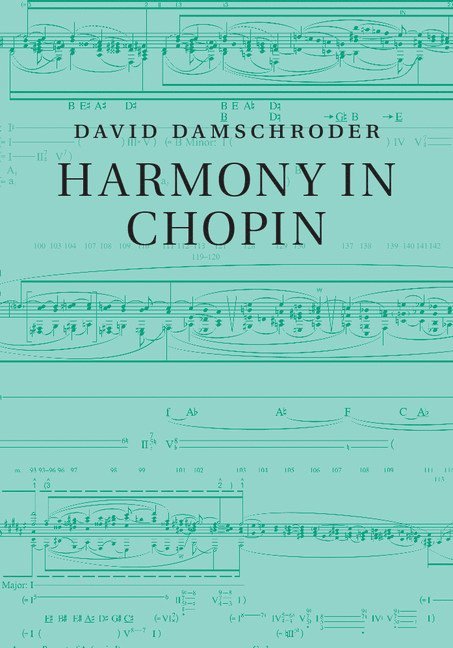 David (University of Minnesota) Damschroder, David Damschroder - Harmony in Chopin, Inbunden