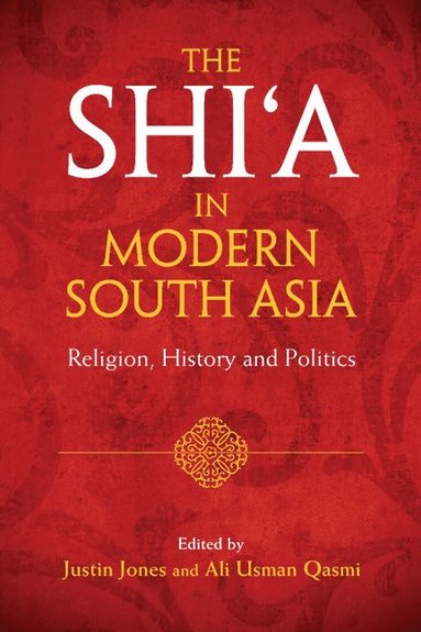 bokomslag The Shi'a in Modern South Asia