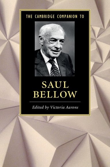 Victoria Aarons - The Cambridge Companion to Saul Bellow, Inbunden