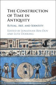 The Construction of Time in Antiquity 1