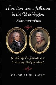 bokomslag Hamilton versus Jefferson in the Washington Administration