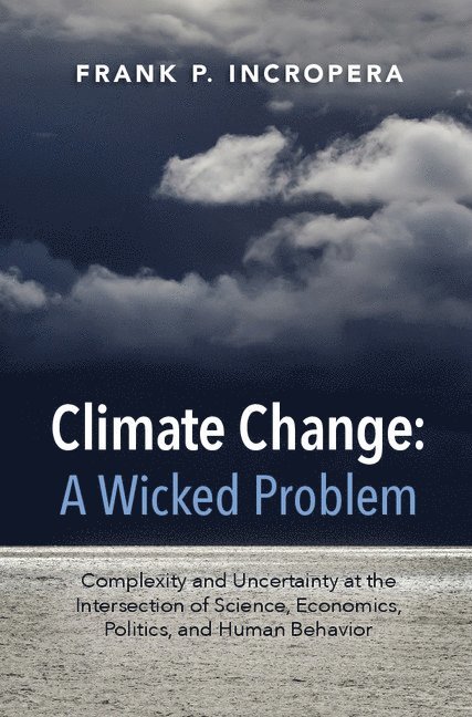 Climate Change: A Wicked Problem 1