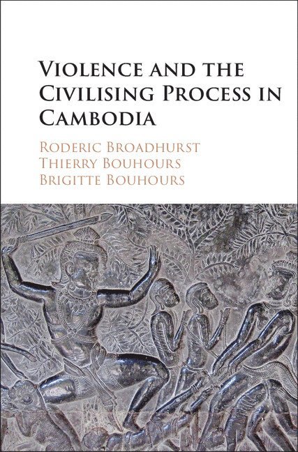 Violence and the Civilising Process in Cambodia 1