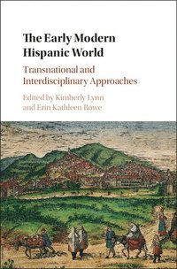bokomslag The Early Modern Hispanic World