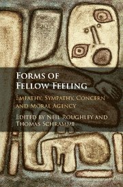 Neil Roughley, Thomas Schramme, Neil (Universitat Duisburg–Essen) Roughley, Thomas (University of Liverpool) Schramme - Forms of Fellow Feeling, Inbunden