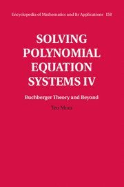 Solving Polynomial Equation Systems IV: Volume 4, Buchberger Theory and Beyond 1