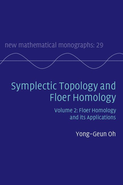 Symplectic Topology and Floer Homology: Volume 2, Floer Homology and its Applications 1