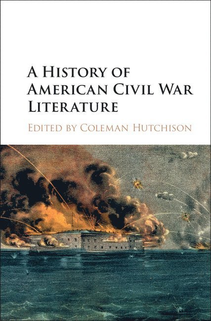 Coleman Hutchison, Austin) Hutchison, Coleman (University of Texas - History of American Civil War Literature, Inbunden