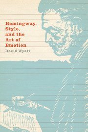 bokomslag Hemingway, Style, and the Art of Emotion