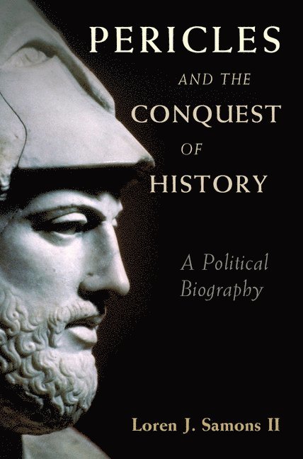 Pericles and the Conquest of History 1