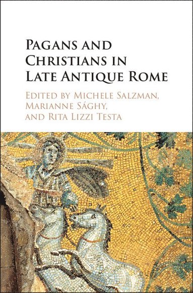 bokomslag Pagans and Christians in Late Antique Rome