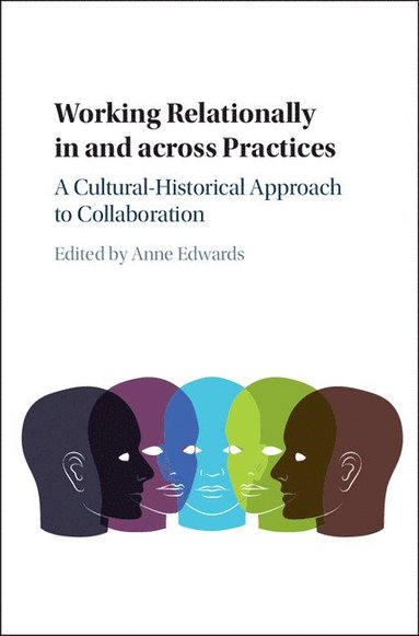 bokomslag Working Relationally In and Across Practices