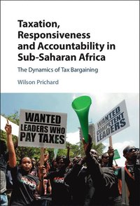 bokomslag Taxation, Responsiveness and Accountability in Sub-Saharan Africa