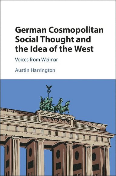 bokomslag German Cosmopolitan Social Thought and the Idea of the West