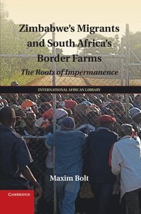 bokomslag Zimbabwe's Migrants and South Africa's Border Farms