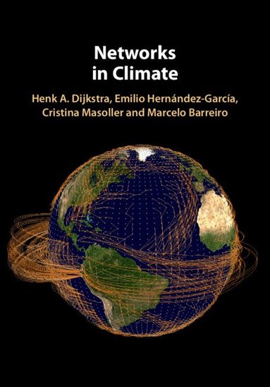 Henk A. Dijkstra, Emilio Hernández-García, Cristina Masoller, Marcelo Barreiro - Networks in Climate, Inbunden