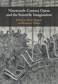 bokomslag Nineteenth-Century Opera and the Scientific Imagination