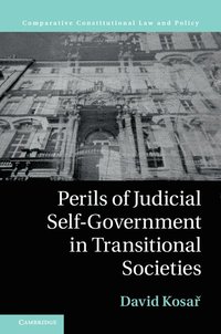 bokomslag Perils of Judicial Self-Government in Transitional Societies