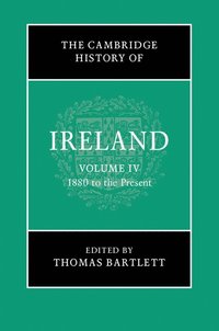 bokomslag The Cambridge History of Ireland: Volume 4, 1880 to the Present