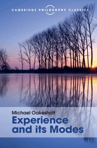 Michael Oakeshott - Experience and its Modes, Inbunden
