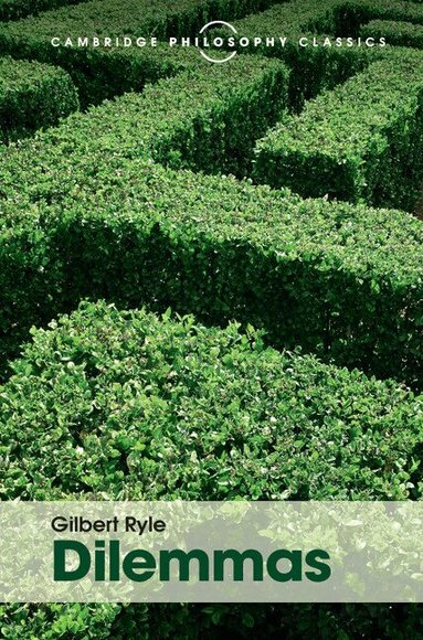 Gilbert Ryle - Dilemmas, Inbunden