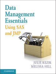 Julie Kezik, Melissa Hill - Data Management Essentials Using SAS and JMP, Inbunden
