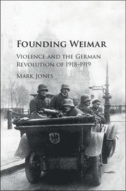 Mark Jones, Mark (University College Dublin) Jones - Founding Weimar, Inbunden